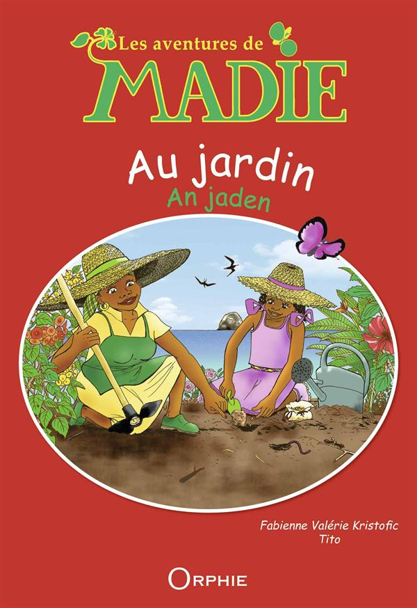 Au jardin. Edition bilingue français-créole