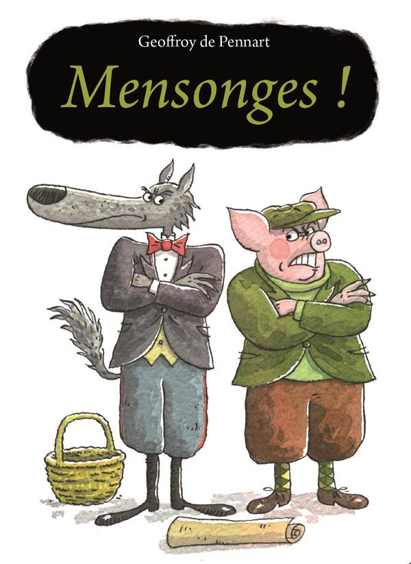 Les Loups (Igor et Cie) : Mensonges !