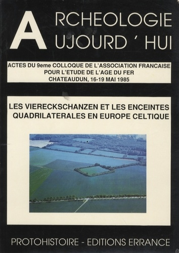 Les Viereckschanzen et les enceintes quadrilatérales en Europe celtique