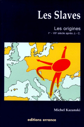 LES SLAVES. Les origines (Ier - VIIème siècle après J.-C.)