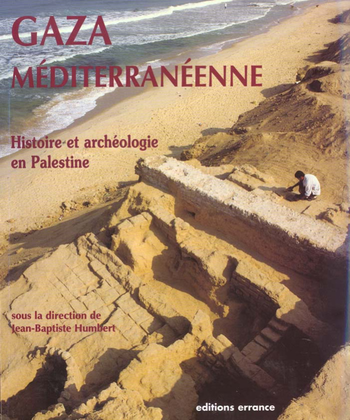 Gaza méditerranéenne. Histoire et archéologie en Palestine