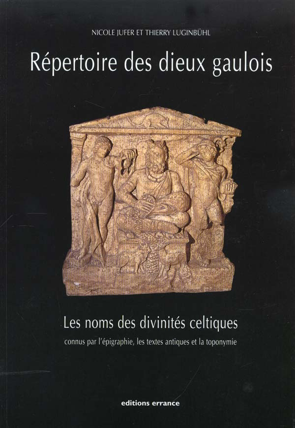 Les dieux gaulois. Répertoire des noms de divinités celtiques connus par l'épigraphie, les textes an