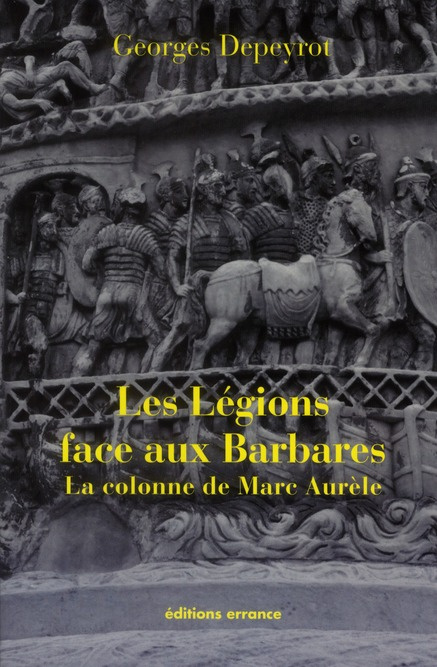 Les légions face aux Barbares. La colonne de Marc Aurèle