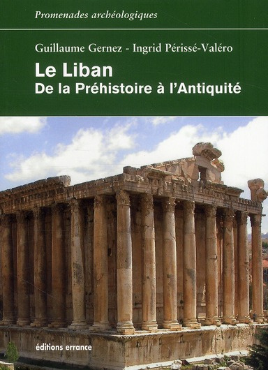Le Liban. De la Préhistoire à l'Antiquité