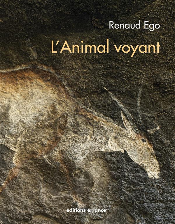 L'Animal voyant. Art rupestre d'Afrique australe