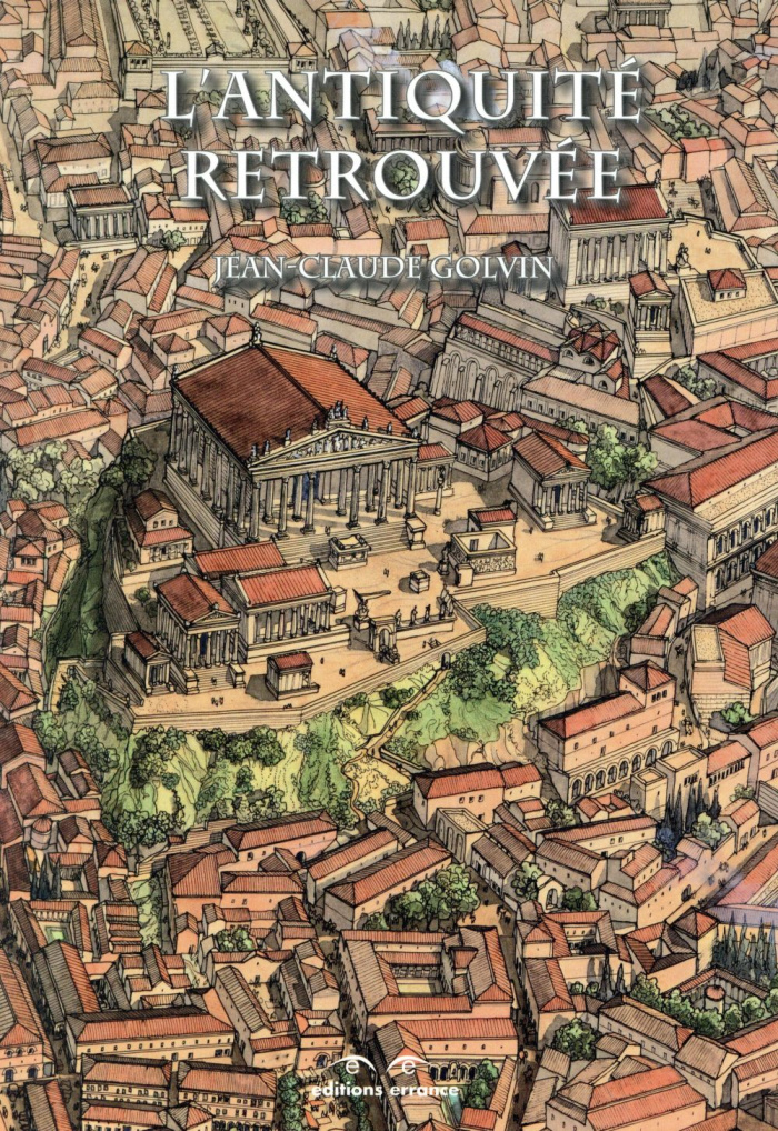 L'Antiquité retrouvée. 3e édition revue et augmentée