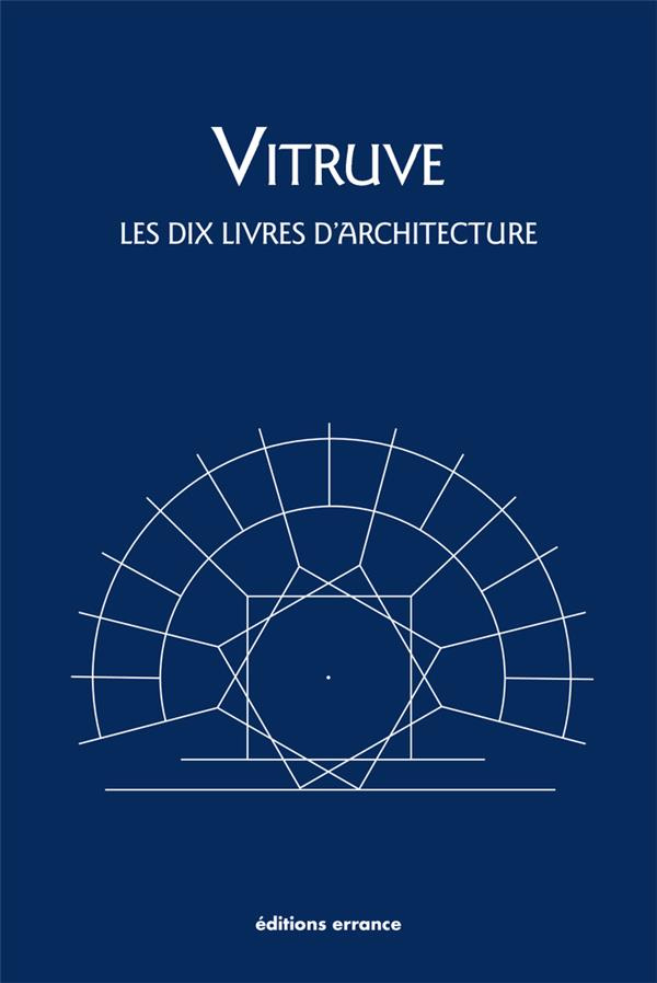 Les dix livres d'architecture. De architectura