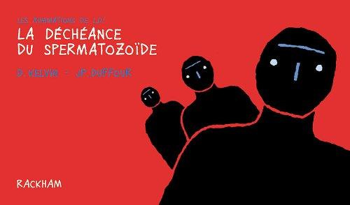 Les ruminations de L.D.' Tome 1 : La déchéance du spermatozoïde