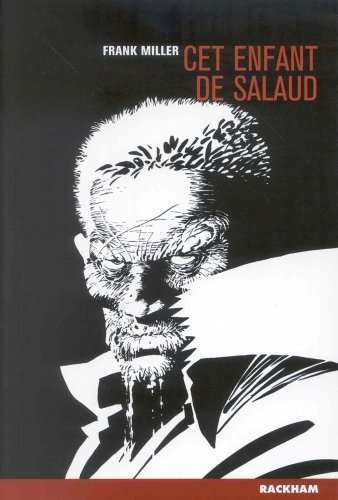 SIN CITY/4/Cet enfant de salaud