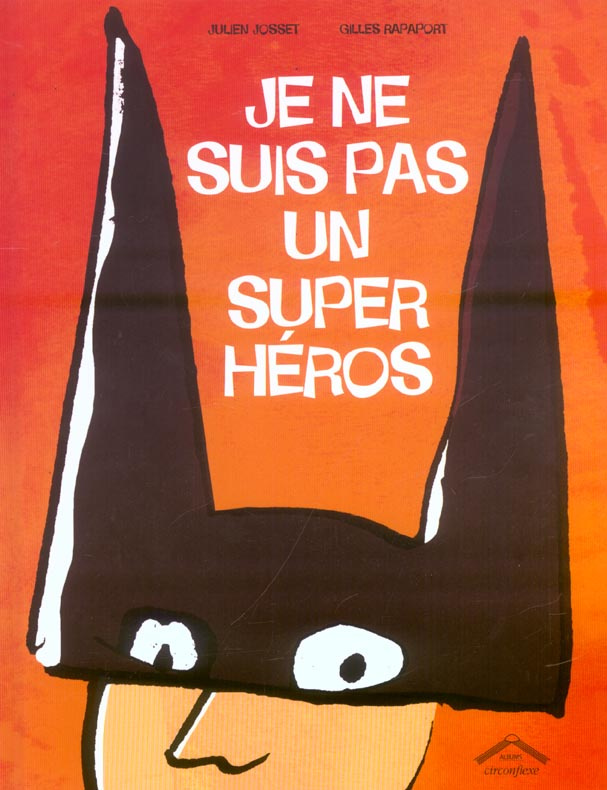 Je ne suis pas un super héros