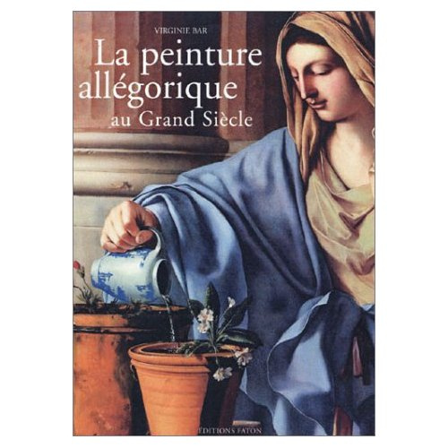 La peinture allégorique au Grand Siècle