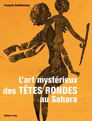 L' Art mystérieux des têtes rondes au Sahara