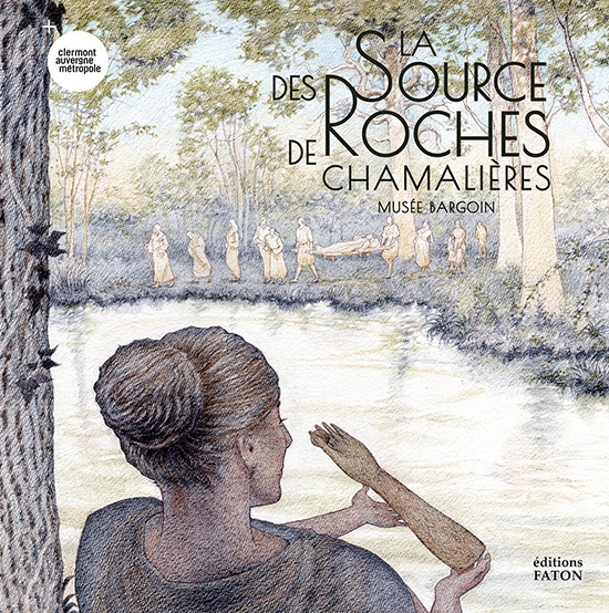 La source des roches de Chamalières. Musée Bargoin