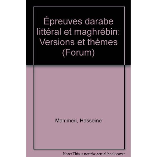 Epreuves d'arabe littéral et maghrébin. Versions et thèmes