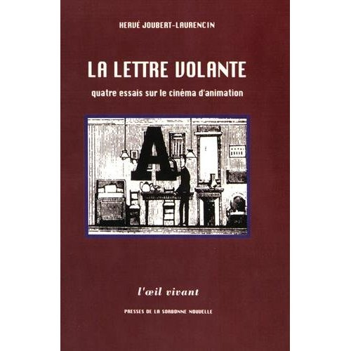 La lettre volante. Quatre essais sur le cinéma d'animation