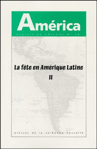 América N° 28 : La fête en Amérique latine. Volume 2, Rupture, carnaval, crise