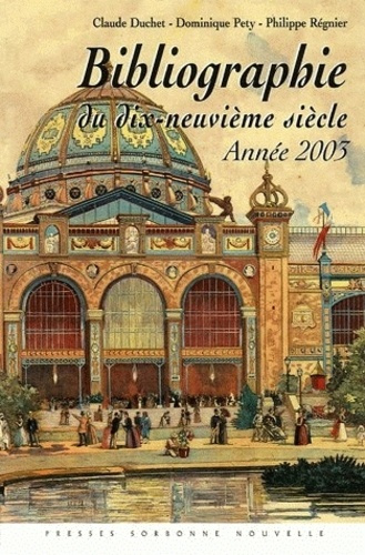Bibliographie du dix-neuvième siècle. Année 2003