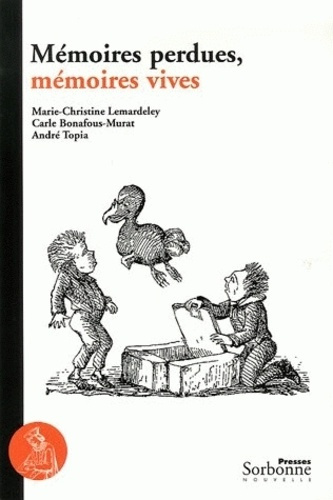 Mémoires perdues, mémoires vives