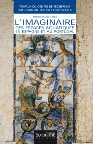 L'imaginaire des espaces aquatiques en Espagne et au Portugal