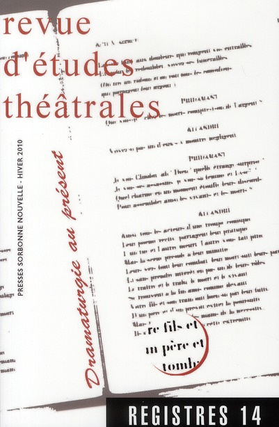 Registres N° 14, Hiver 2010 : Dramaturgie au présent
