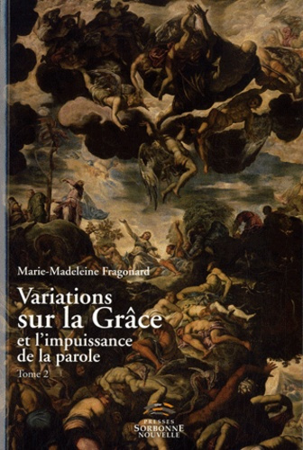 Variations sur la Grâce et l'impuissance de la parole. Tome 2, Choix d'articles