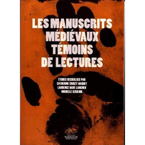 Les manuscrits médiévaux témoins de lectures
