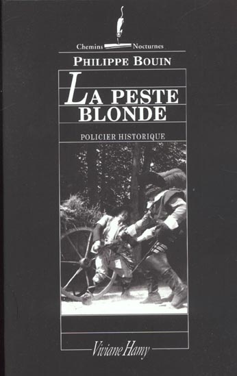 La peste blonde. Suite des fantastiques enquêtes de Dieudonné Danglet commissaire secret de monsieur