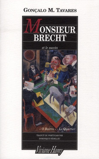 Monsieur Brecht et le succès. "O Bairro", Le Quartier