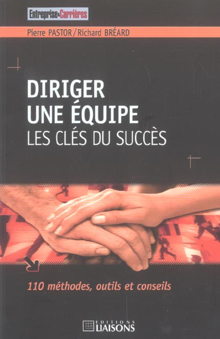 Diriger une équipe. Les clés du succès