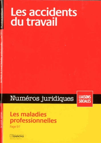 Numéros juridiques Juillet 2011 : Les accidents du travail