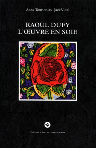 RAOULT DUFY, L'OEUVRE EN SOIE