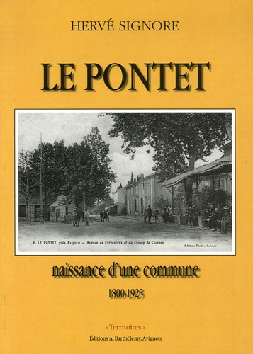 LE PONTET. NAISSANCE D'UNE COMMUNE