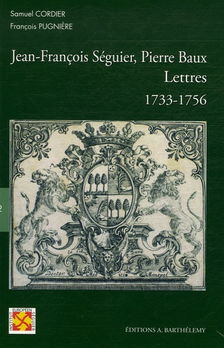 J.-F. SEGUIER-P. BAUX LETTRES 1733-56
