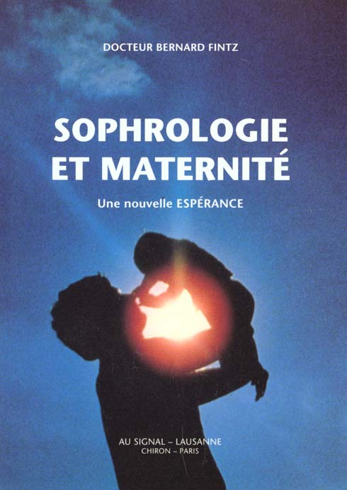 Sophrologie et maternité. Une nouvelle espérance