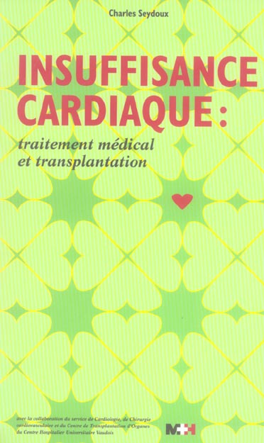 Insuffisance cardiaque : traitement médical et transplantation. 2e édition. Avec 1 CD-ROM