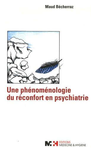 Une phénoménologie du réconfort en psychiatrie