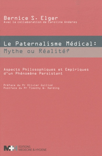 Le paternalisme médical : mythe ou réalité ? Aspects philosophiques et empiriques d'un phénomène per