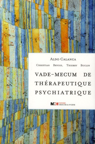 Vade-mecum de thérapeutique psychiatrique. 10e édition revue et augmentée