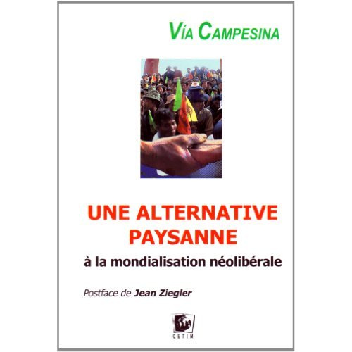 La Via Campesina : Une Alternative Paysanne A La Mondialisation