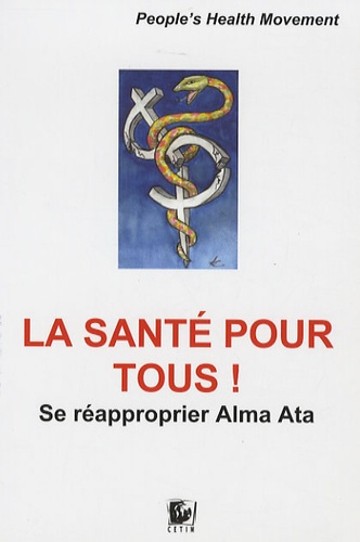 La santé pour tous ! Se réapproprier Alma Ata