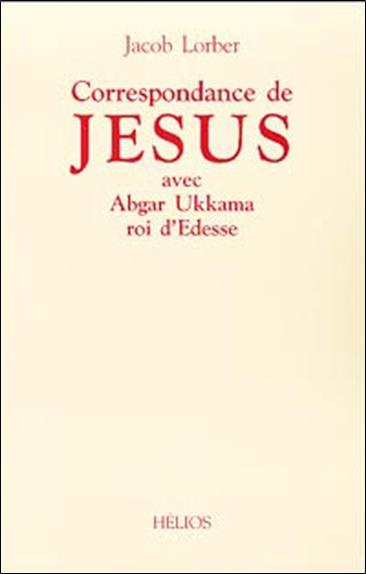 CORRESPONDANCE DE JESUS AVEC ABGAR UKHAMA