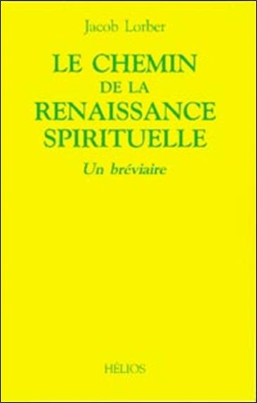 LE CHEMIN DE LA RENAISSANCE SPIRITUELLE