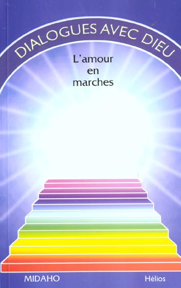 DIALOGUES AVEC DIEU T.2 - L'AMOUR EN MARCHES