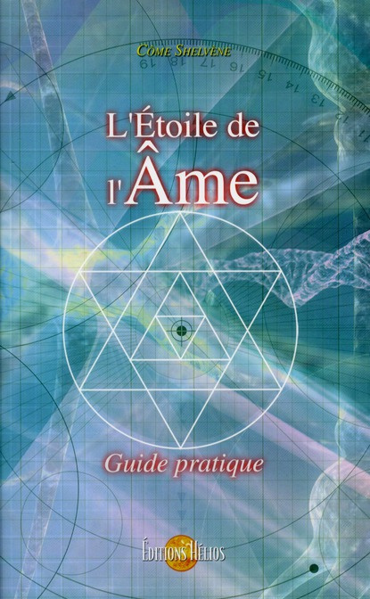 L'Etoile de l'Ame. Guide pratique