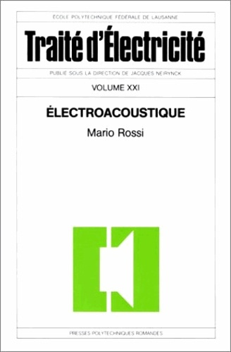 Traité d'électricité. Volume 21, Electroacoustique