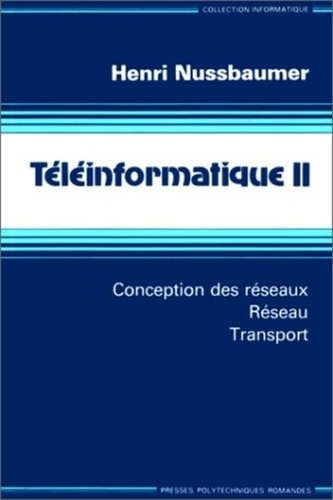 TELEINFORMATIQUE. Tome 2, Conception des réseaux, réseau, transport