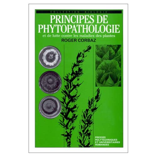 PRINCIPES DE PHYTOPATHOLOGIE ET DE LUTTE CONTRE LES MALADIES DES PLANTES