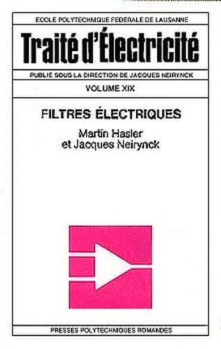 Traité d'électricité. Volume 19, Filtres électriques, Edition revue et augmentée