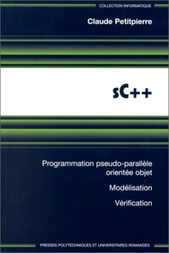SC  . Programmation pseudo-parallèle orientée objet, modélisation, vérification, Edition 1998
