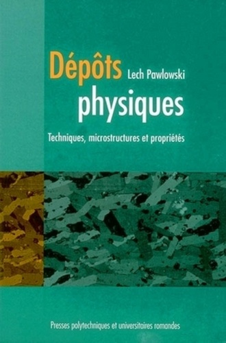 Dépôts physiques. Techniques, microstructures et propriétés